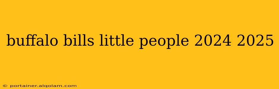 buffalo bills little people 2024 2025