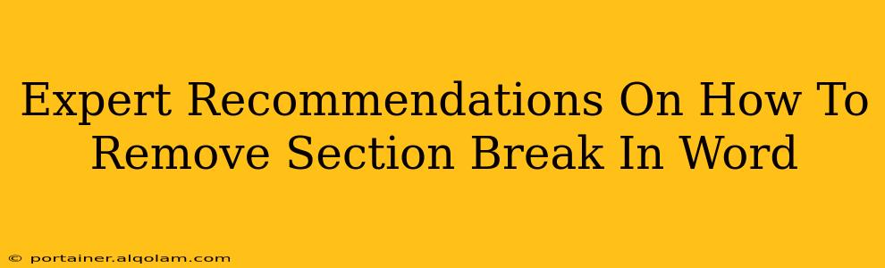 Expert Recommendations On How To Remove Section Break In Word