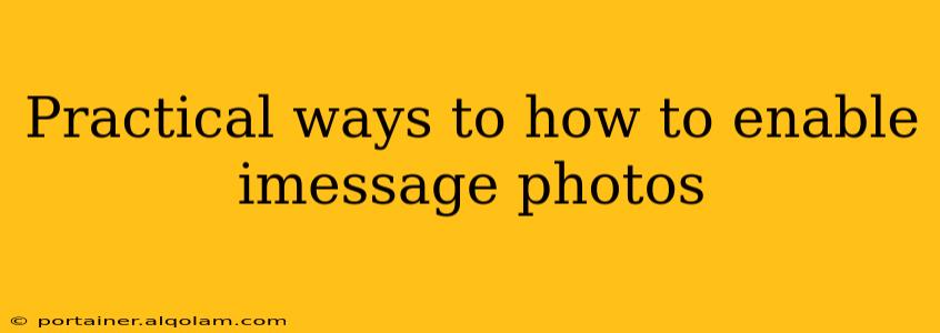 Practical ways to how to enable imessage photos