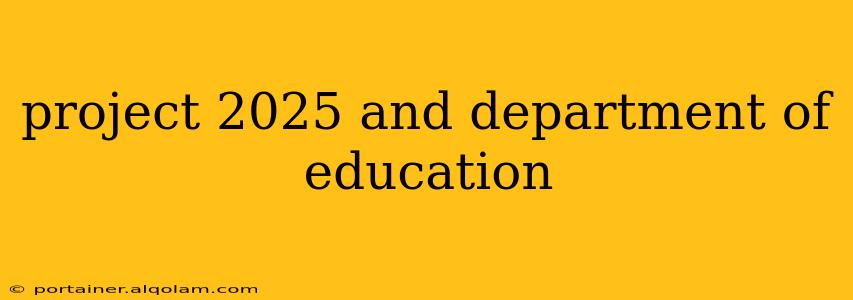 project 2025 and department of education